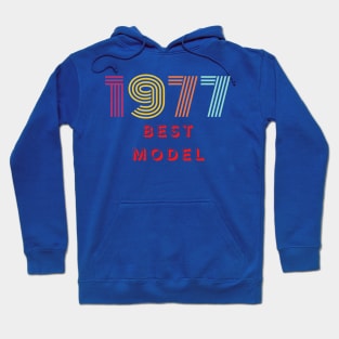 1977 Best Model. A beautiful design for people born in 1977. Hoodie